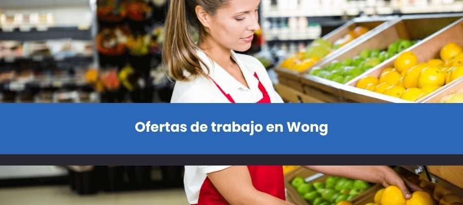 Ofertas de trabajo en Wong