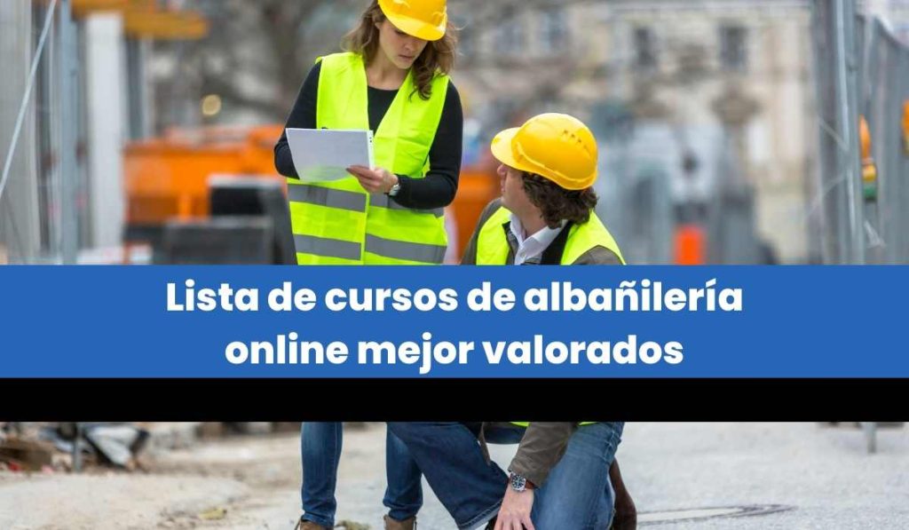 Lista de cursos de albañilería online mejor valorados