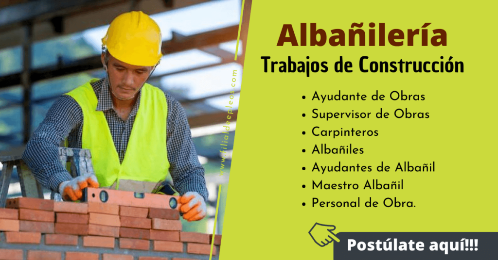 CONSTRUCCIÓN REQUIERE PERSONAL / POSTULA YA